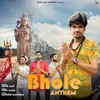 About The Bhole Anthem Song
